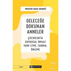 Geleceğe Dokunan Anneler-Projemiz Hayat Derneği