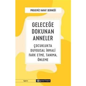 Geleceğe Dokunan Anneler-Projemiz Hayat Derneği