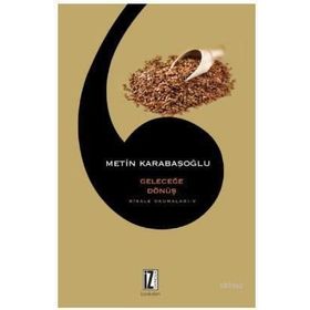 Geleceğe Dönüş - Metin Karabaşoğlu