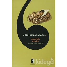 Geleceğe Dönüş - Metin Karabaşoğlu