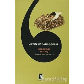 Geleceğe Dönüş - Metin Karabaşoğlu