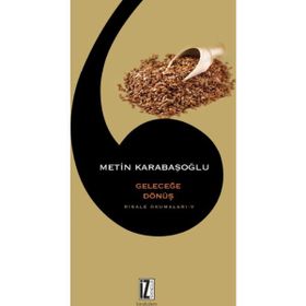 Geleceğe Dönüş - Metin Karabaşoğlu
