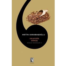 GELECEĞE DÖNÜŞ RISALE OKUMALARI 5 - METIN KARABAŞOĞLU