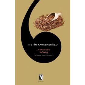 GELECEĞE DÖNÜŞ RISALE OKUMALARI 5 - METIN KARABAŞOĞLU
