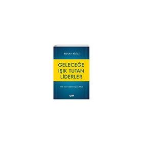 Geleceğe Işık Tutan Liderler - Koray Bilici