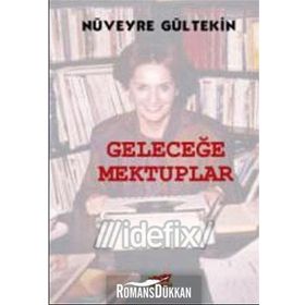 GELECEĞE MEKTUPLAR - NÜVEYRE GÜLTEKIN