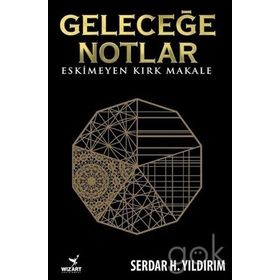 Geleceğe Notlar - Serdar H. Yıldırım