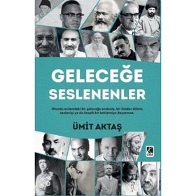 Geleceğe Seslenenler - Ümit Aktaş