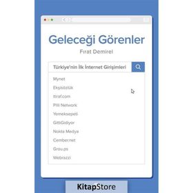 Geleceği Görenler: Türkiye’nin İlk İnternet Girişimleri - Fırat Demirel