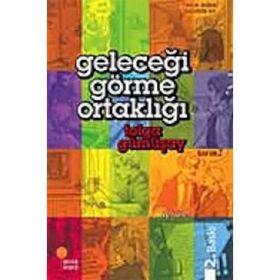 GELECEĞİ GÖRME ORTAKLIĞI - TOLGA GÜMÜŞAY