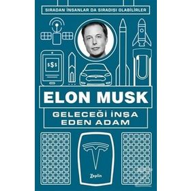 Geleceği İnşa Eden Adam - Elon Musk
