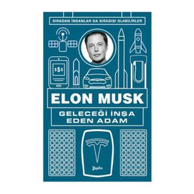 Geleceği İnşa Eden Adam - Elon Musk