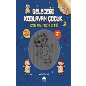 Geleceği Kodlayan Çocuk Kodlama Etkinlikeri 5 Yaş - Vedat Yozkat