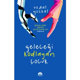 Geleceği Kodlayan Çocuk Kodlama Etkinlikleri 7 Yaş - Vedat Yozkat