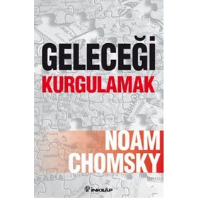 Geleceği Kurgulamak - Noam Ckomsky