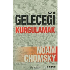 Geleceği Kurgulamak - Noam Ckomsky