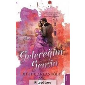 Geleceğim Sensin - Müjde Aklanoğlu