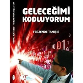 Geleceğimi Kodluyorum - Ferzende Tanışır