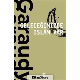 Geleceğimizde İslam Var - Roger Garaudy