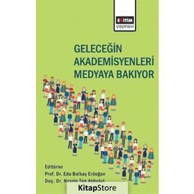 Geleceğin Akademisyenleri Medyaya Bakıyor - Kolektif