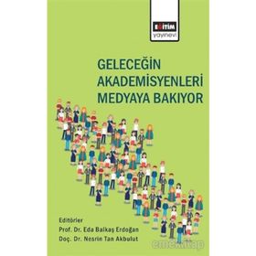 Geleceğin Akademisyenleri Medyaya Bakıyor - Kolektif