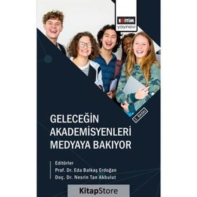 Geleceğin Akademisyenleri Medyaya Bakıyor Nesrin Tan Akbulut