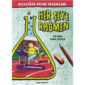 Geleceğin Bilim İnsanları - Her şeye Rağmen - Ivan Black