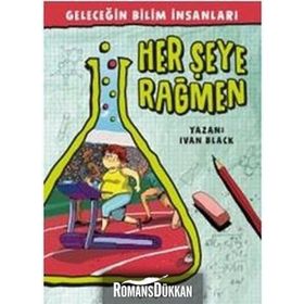 Geleceğin Bilim İnsanları - Her şeye Rağmen - Ivan Black