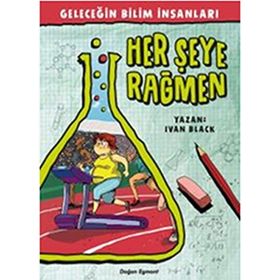 Geleceğin Bilim İnsanları - Her şeye Rağmen - Ivan Black