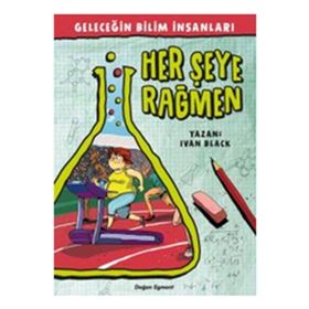 Geleceğin Bilim İnsanları - Her şeye Rağmen - Ivan Black