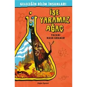 Geleceğin Bilim İnsanları - İşe Yaramaz Ağaç - Nash Kramer
