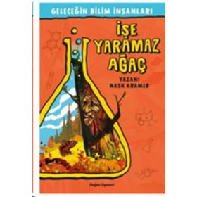 Geleceğin Bilim İnsanları - İşe Yaramaz Ağaç - Nash Kramer