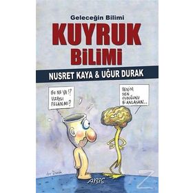 Geleceğin Bilimi - Kuyruk Bilimi - Uğur Durak Nusret Kaya