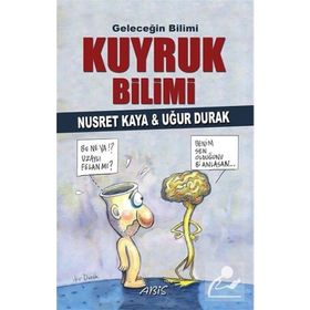 Geleceğin Bilimi - Kuyruk Bilimi - Uğur Durak Nusret Kaya