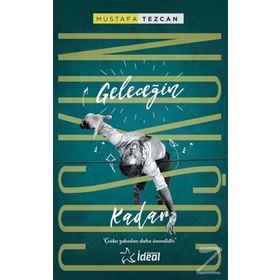 Geleceğin Coşkun Kadar - Mustafa Tezcan