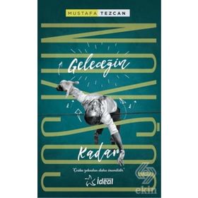 Geleceğin Coşkun Kadar - Mustafa Tezcan