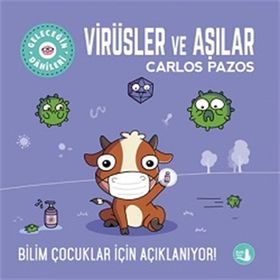 Geleceğin Dahileri Virüsler ve Aşılar Büyülü Fener Yayınları