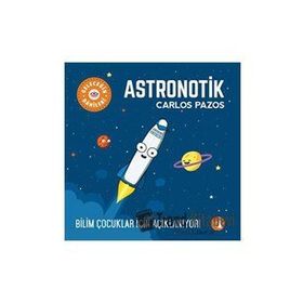 Geleceğin Dâhileri Astronotik - Carlos Pazos