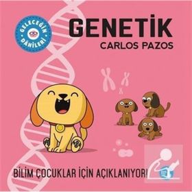 Geleceğin Dâhileri Genetik - Carlos Pazos