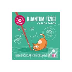 Geleceğin Dâhileri Kuantum Fiziği - Carlos Pazos