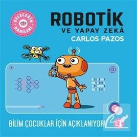 Geleceğin Dâhileri Robotik ve Yapay Zeka - Carlos Pazos