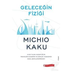 Geleceğin Fiziği - Michio Kaku