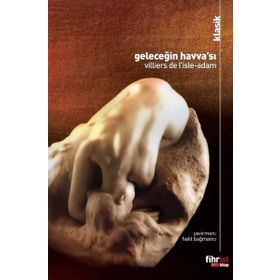Geleceğin Havva'sı - Villiers de I`Isle-Adam