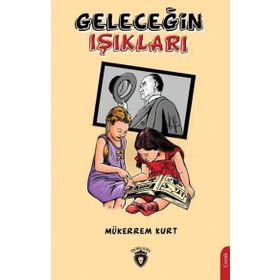 Geleceğin Işıkları - Mükerrem Kurt