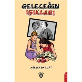 Geleceğin Işıkları - Mükerrem Kurt