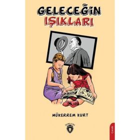 Geleceğin Işıkları - Mükerrem Kurt