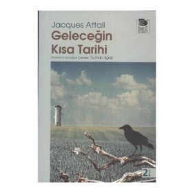 GELECEĞIN KISA TARIHI - JACQUES ATTALI