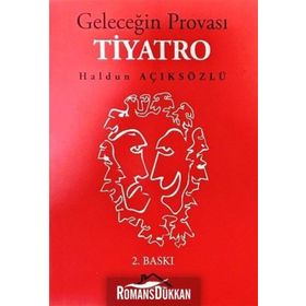Geleceğin Provası Tiyatro - Haldun Açıksözlü