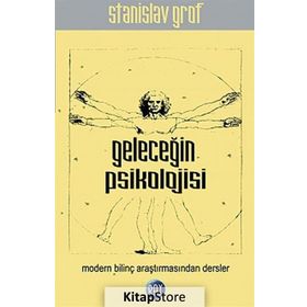 Geleceğin Psikolojisi - Stanislav Grof