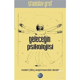 Geleceğin Psikolojisi - Stanislav Grof